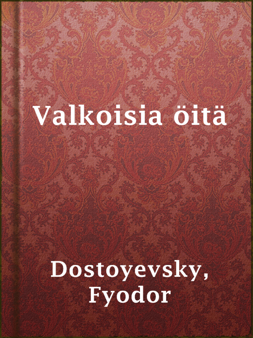 Title details for Valkoisia öitä by Fyodor Dostoyevsky - Wait list